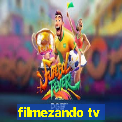 filmezando tv